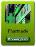 Pharmacie   En savoir plus>> En savoir plus>>